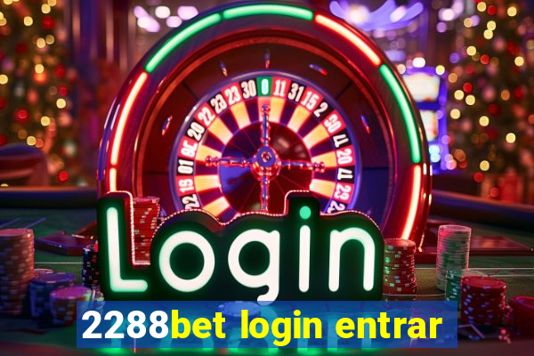 2288bet login entrar